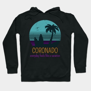 CORONADO EVERYDAY FEELS LIKE A VACATION Hoodie